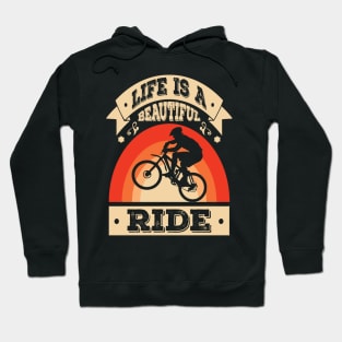 Life is a Beautiful Ride Shirt Funny Cycling Bicycle Biker Hoodie